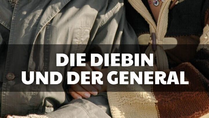 Die Diebin & der General