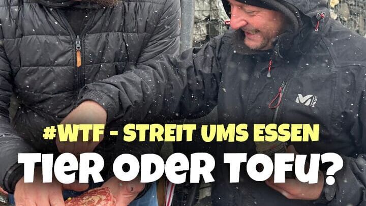 #WTF – Streit ums Essen: Tier oder Tofu?