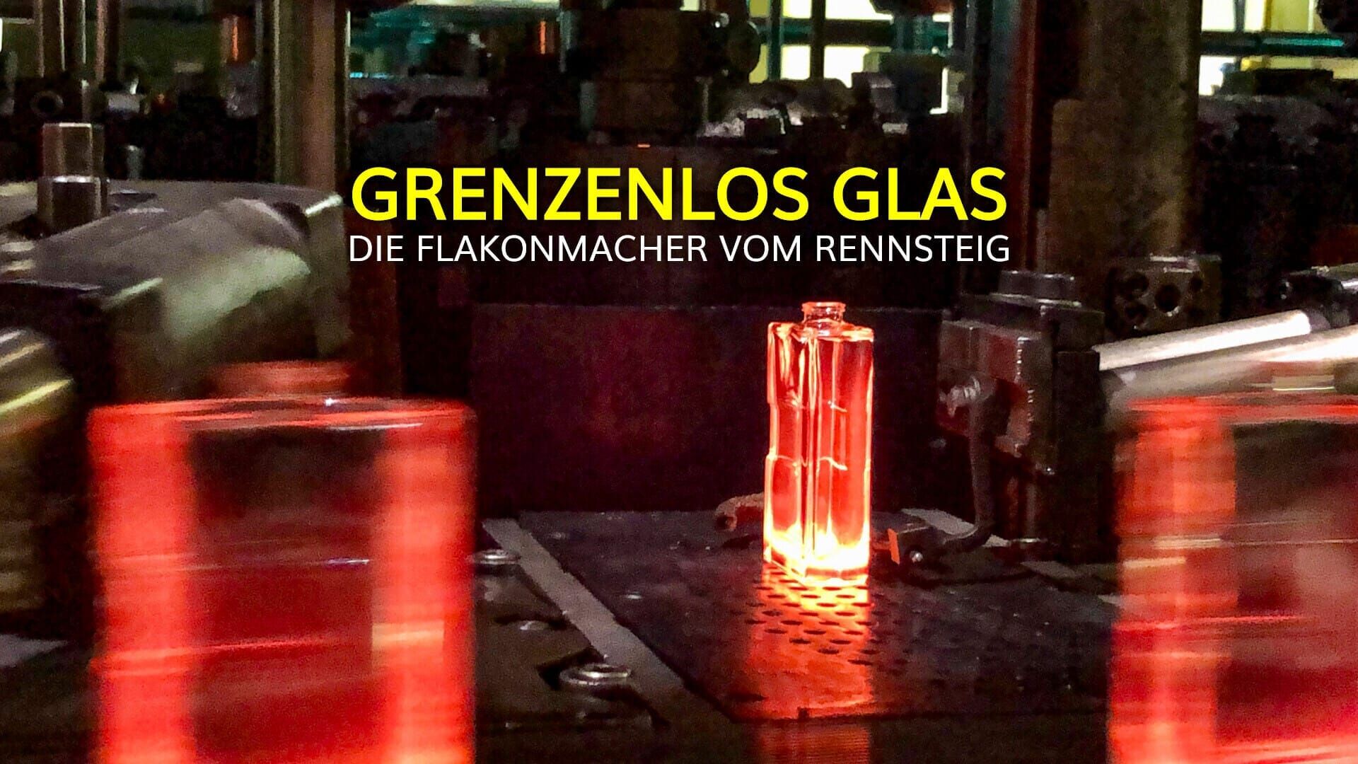 Grenzenlos Glas – Die Flakonmacher vom Rennsteig