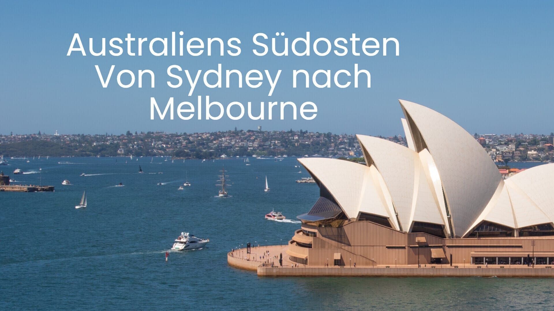 Australiens Südosten – Von Sydney nach Melbourne