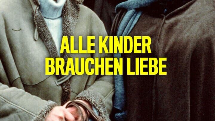 Alle Kinder brauchen Liebe