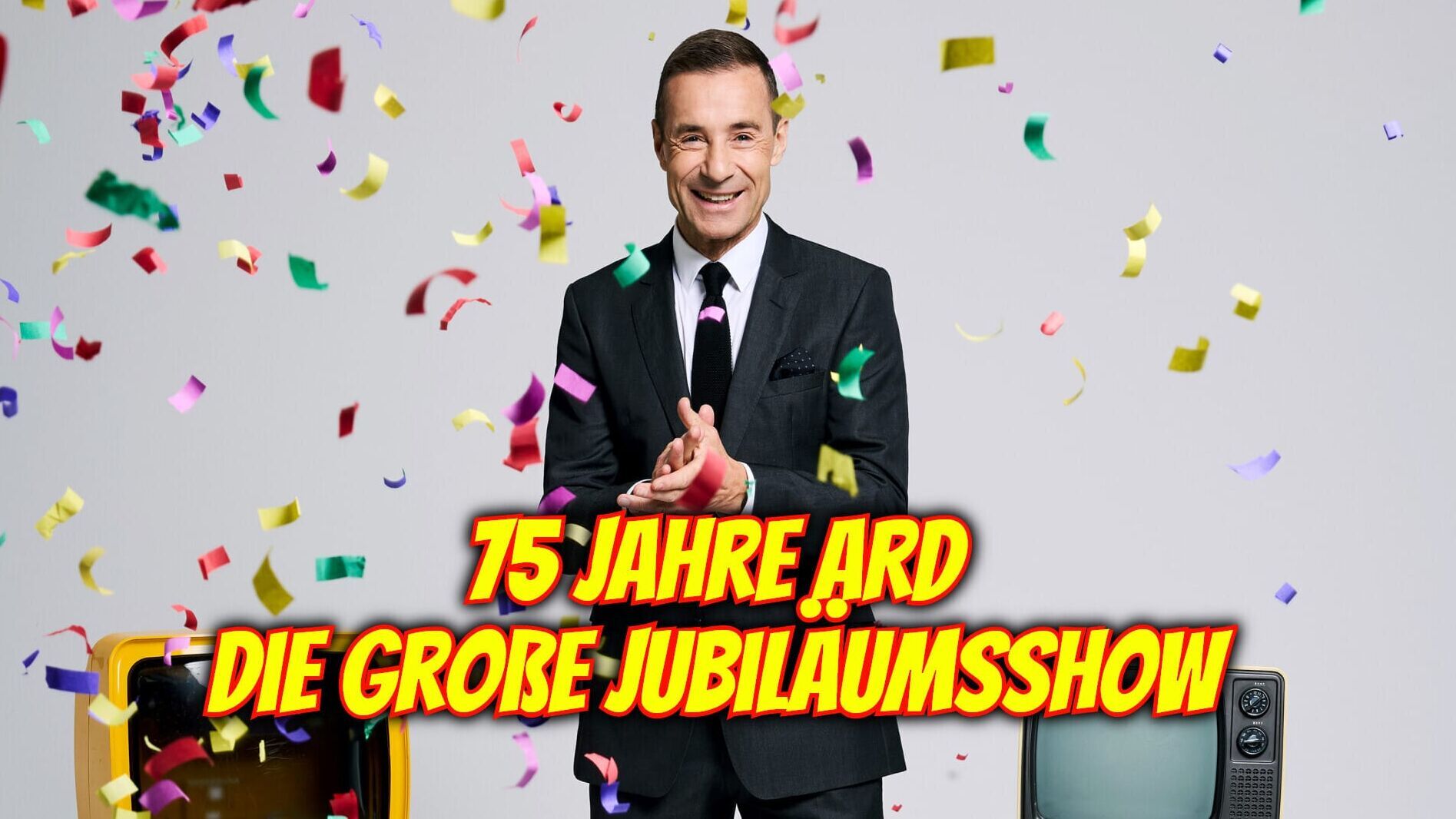75 Jahre ARD – Die große Jubiläumsshow