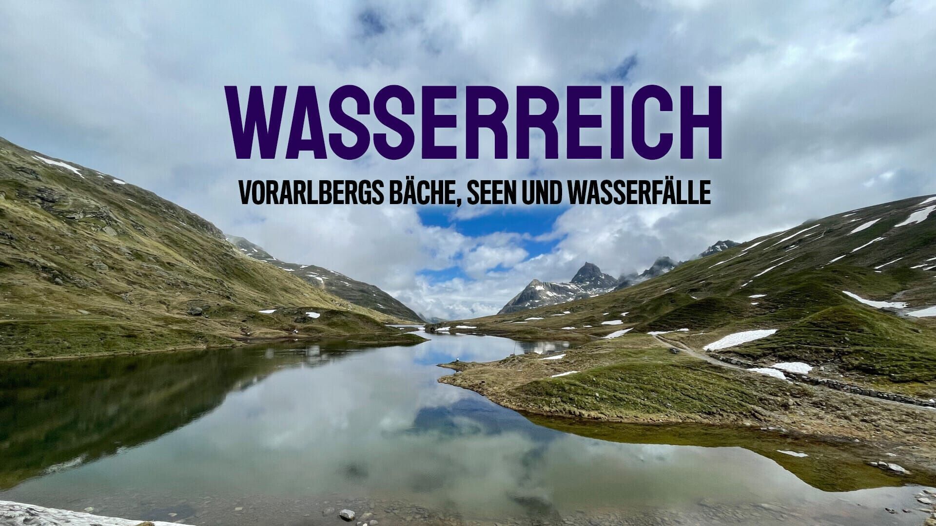 Wasserreich – Vorarlbergs Bäche, Seen und Wasserfälle