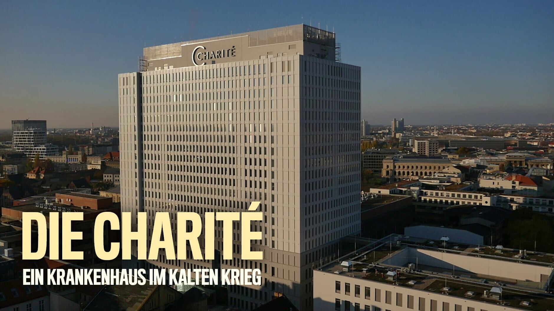 Die Charité – Ein Krankenhaus im Kalten Krieg