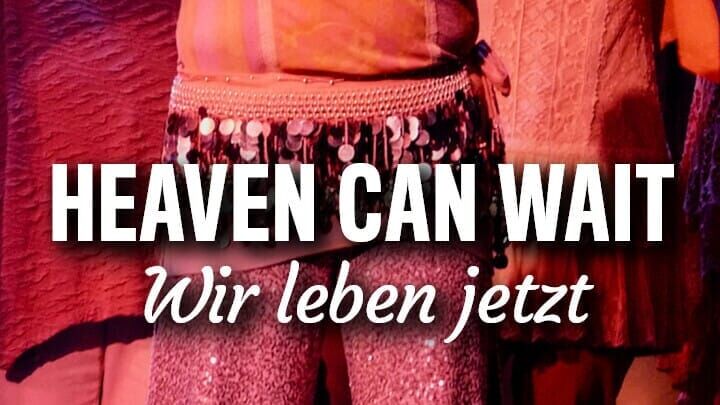 Heaven Can Wait – Wir leben jetzt