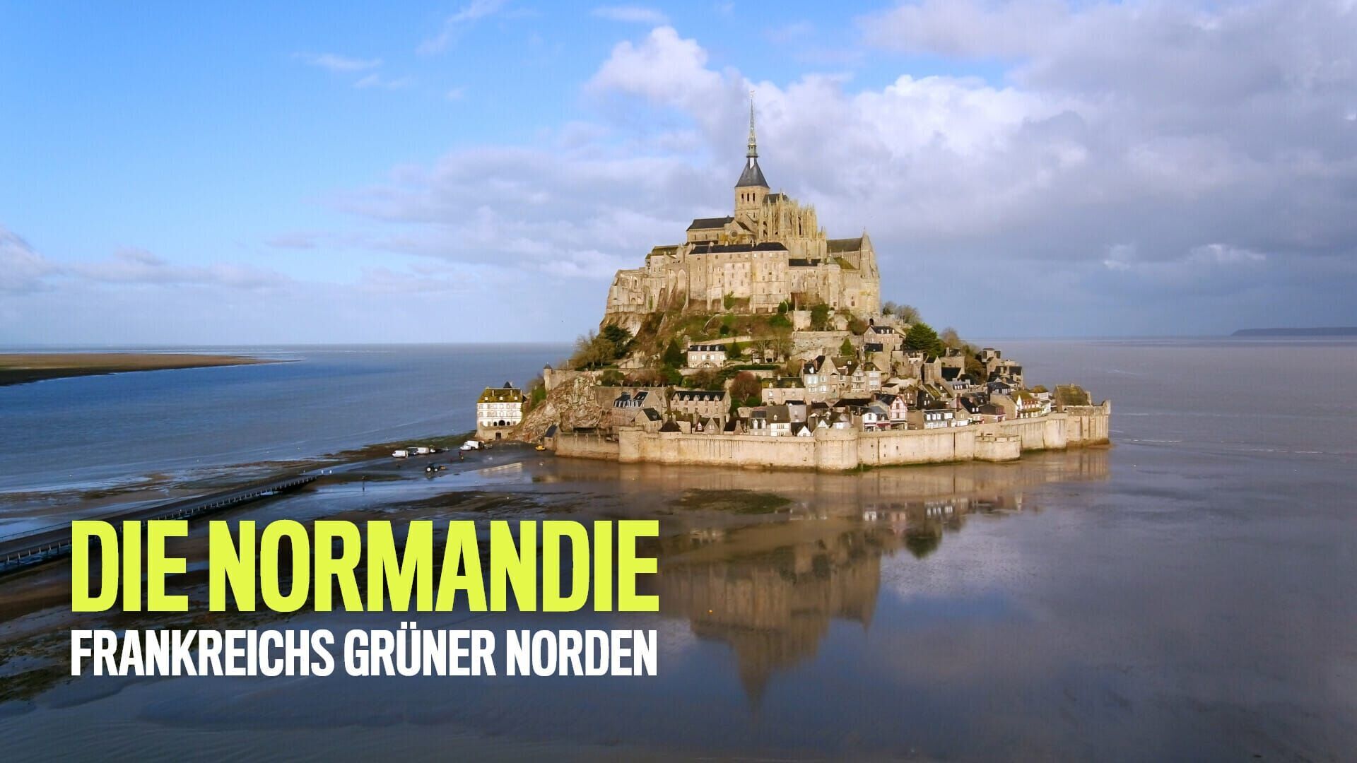 Die Normandie – Frankreichs grüner Norden