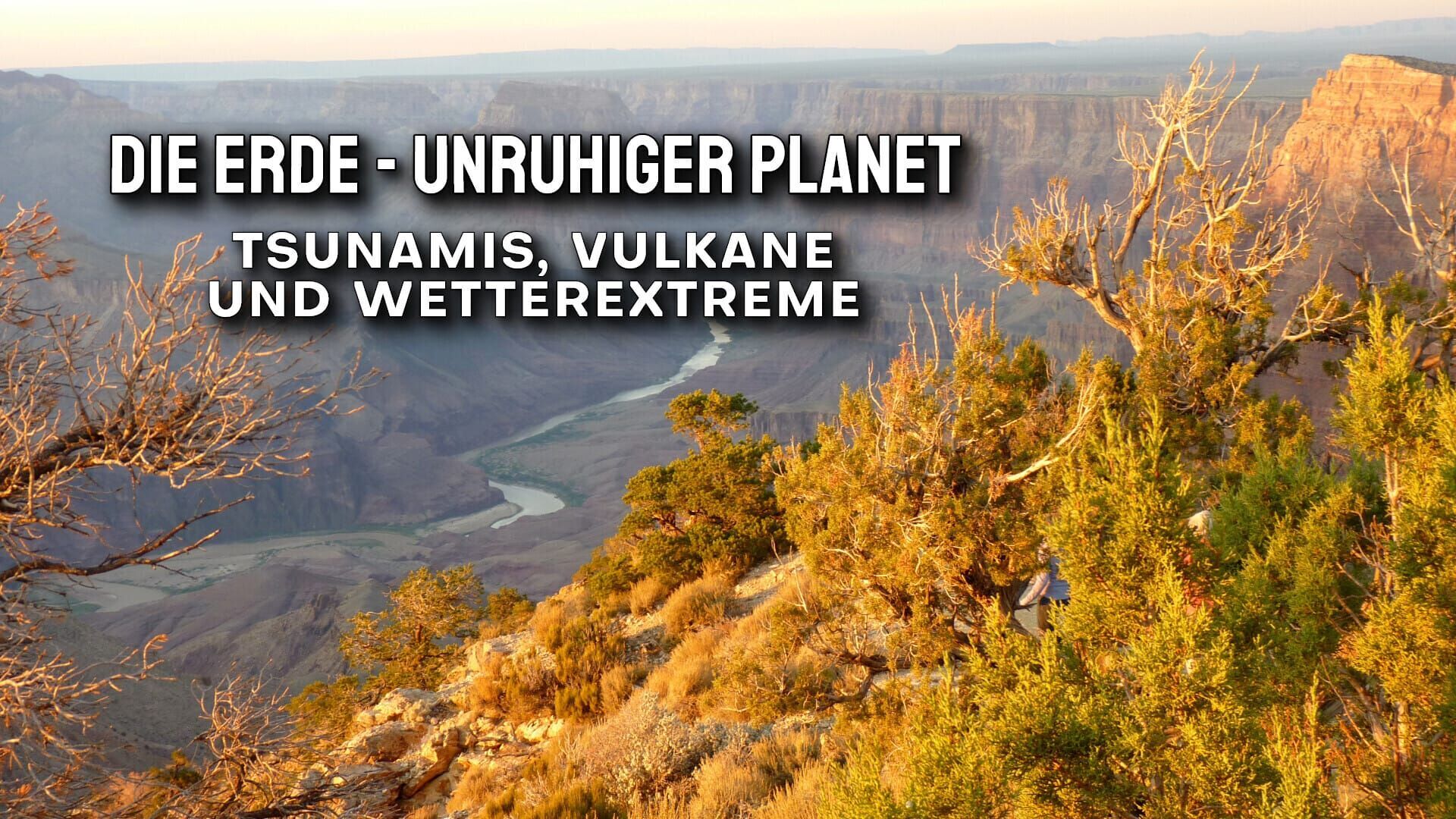 Die Erde – Unruhiger Planet