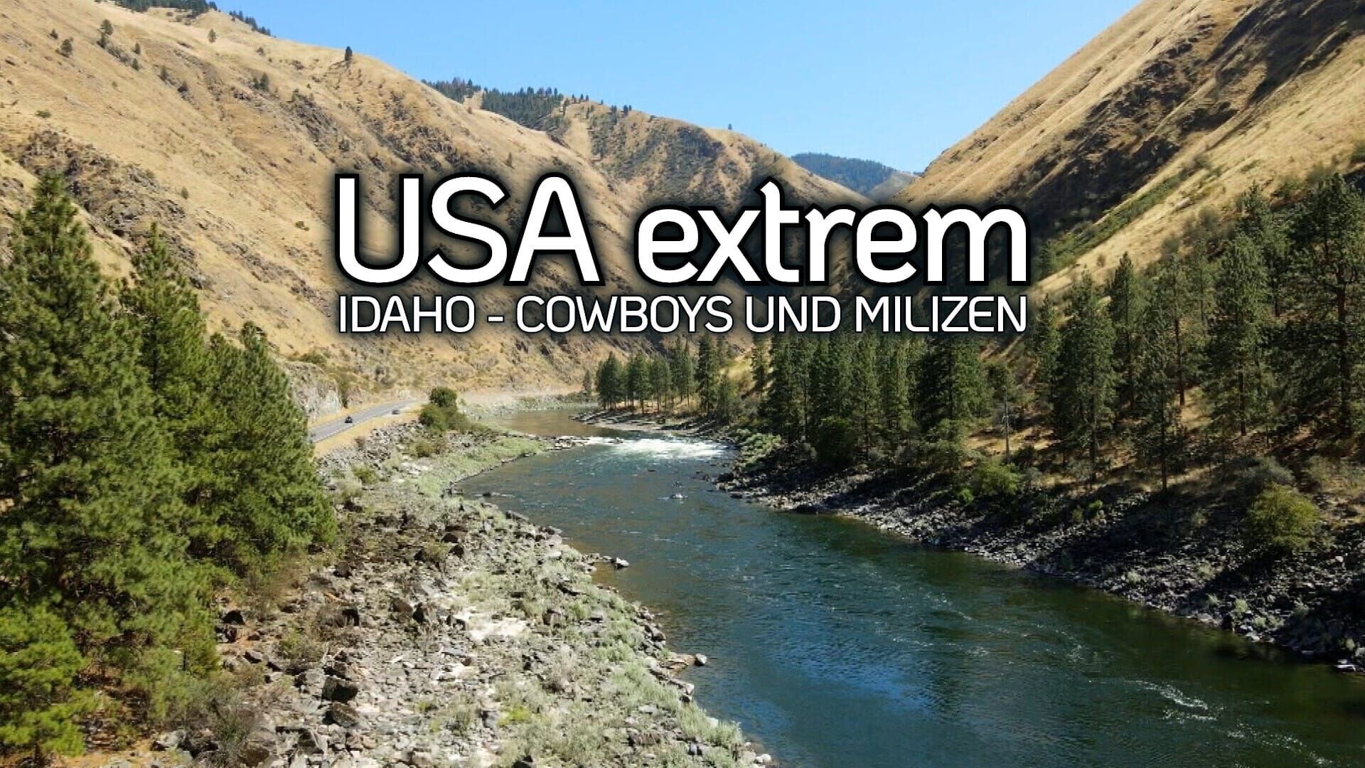 USA extrem: Idaho – Cowboys und Milizen