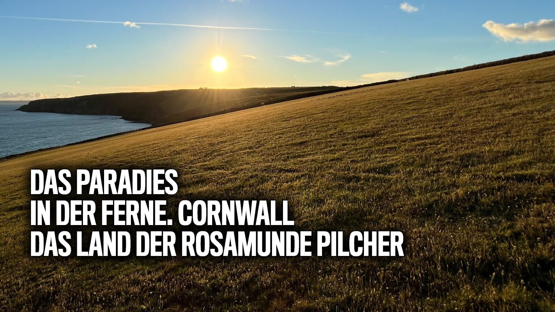 Das Paradies in der Ferne – Cornwall