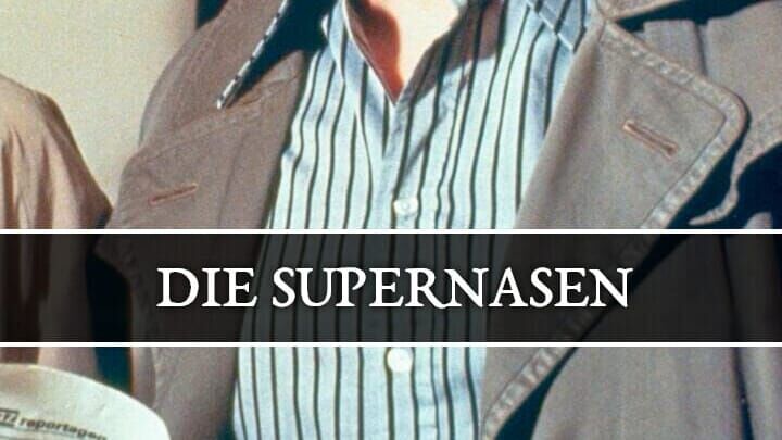 Die Supernasen