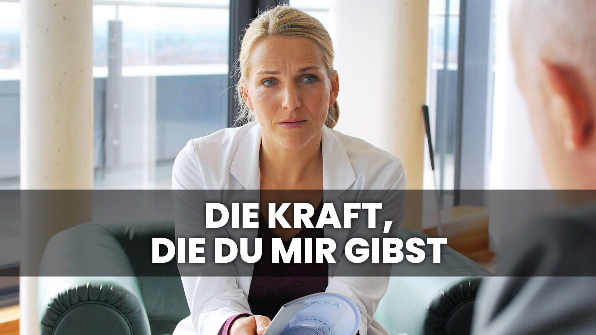 Die Kraft, die Du mir gibst