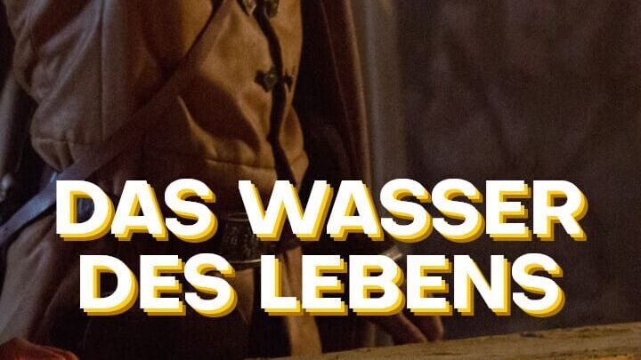 Das Wasser des Lebens