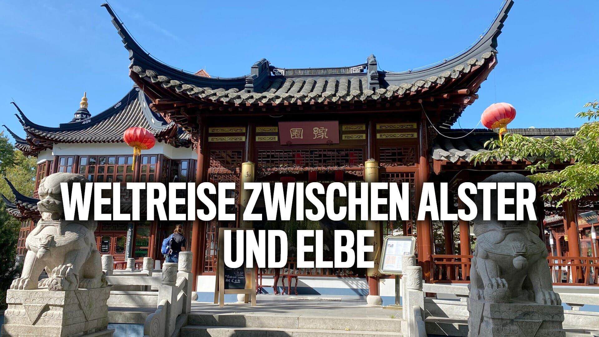 Weltreise zwischen Alster und Elbe