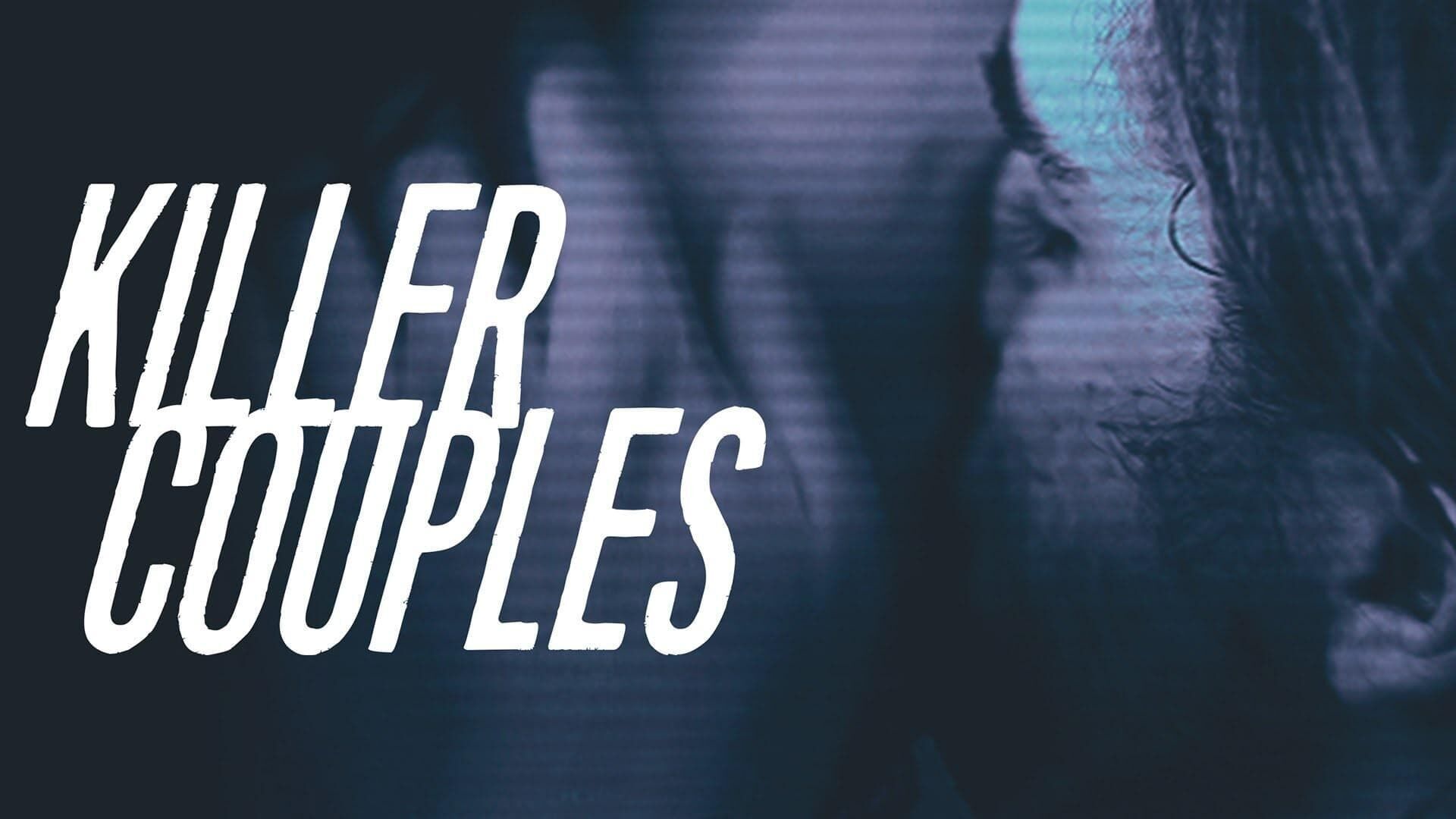 Killer Couples: Mörderische Paare
