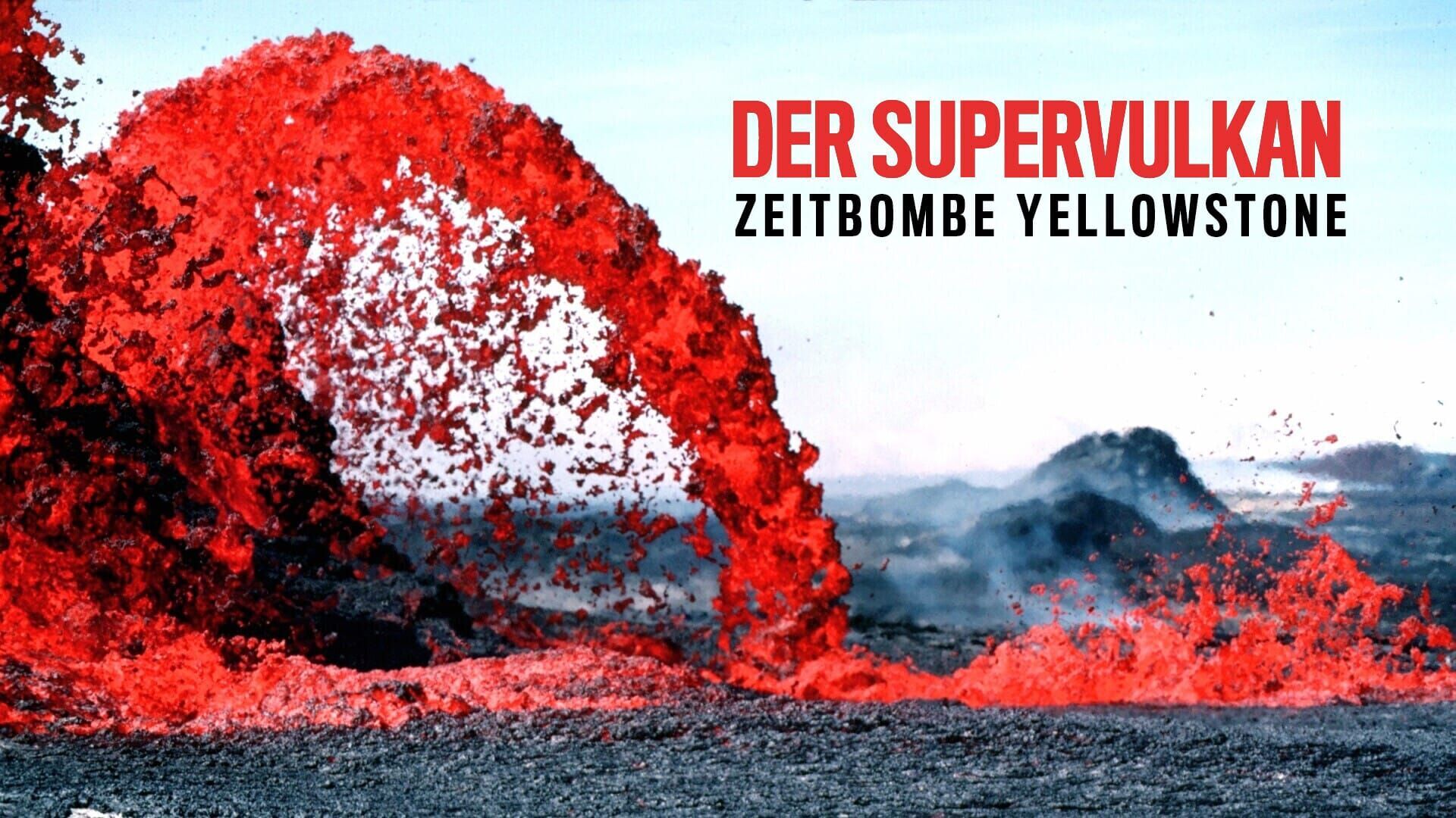 Der Supervulkan – Zeitbombe Yellowstone