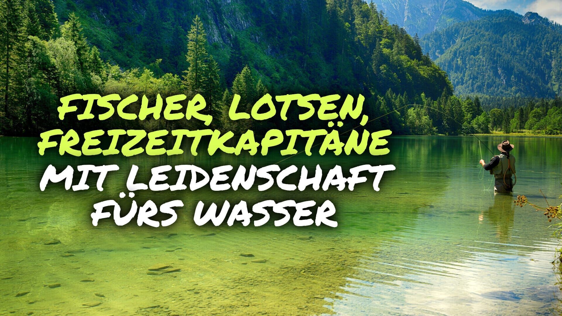 Fischer, Fährmann, Freizeitkapitäne