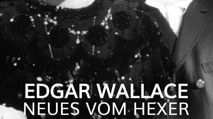 Edgar Wallace: Neues vom Hexer