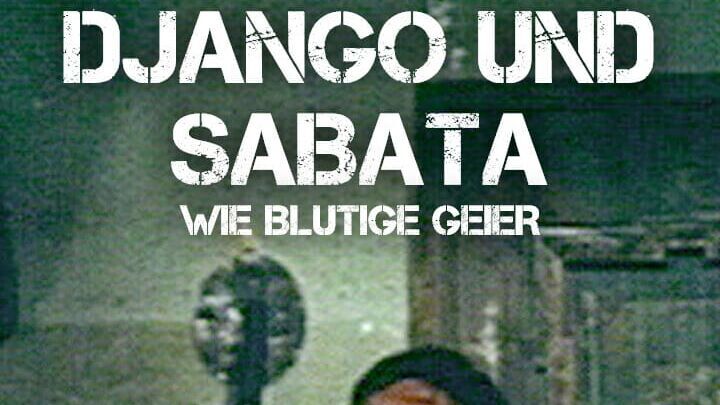 Django und Sabata – Wie blutige Geier