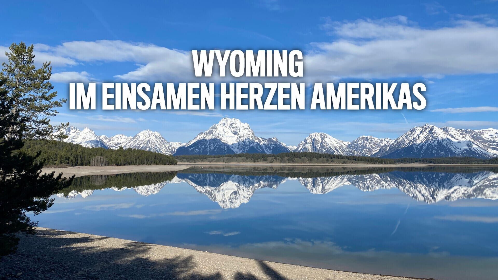 Wyoming – Im einsamen Herzen Amerikas