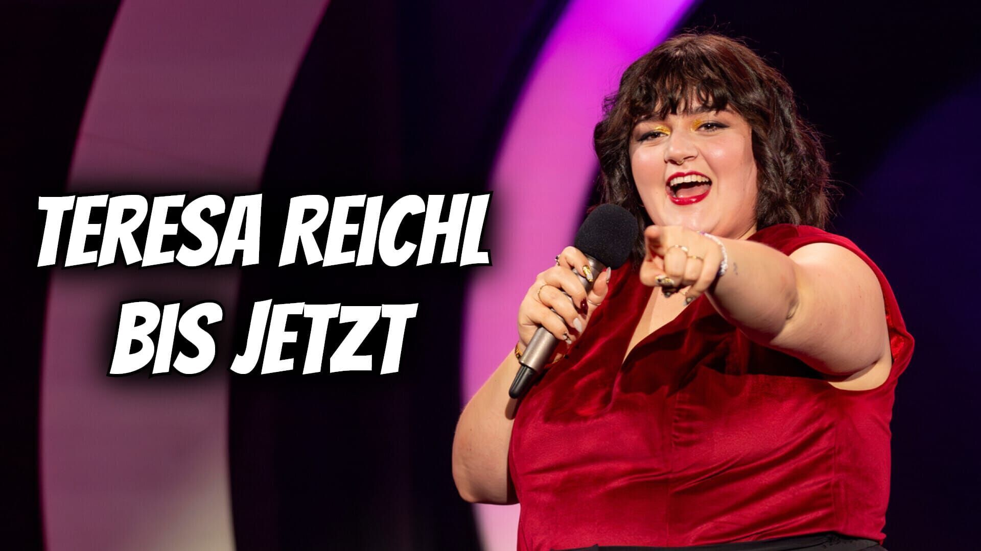 Teresa Reichl: Bis jetzt