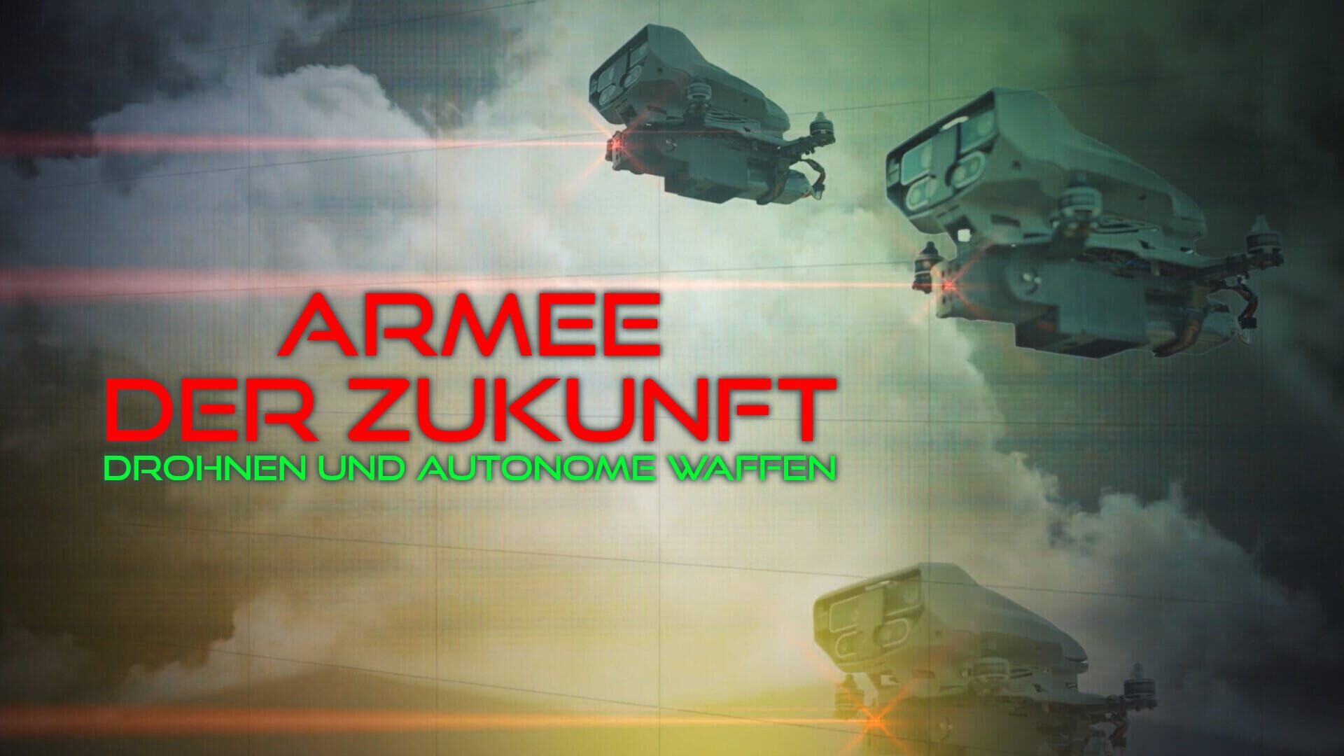 Armee der Zukunft – Drohnen und autonome Waffen