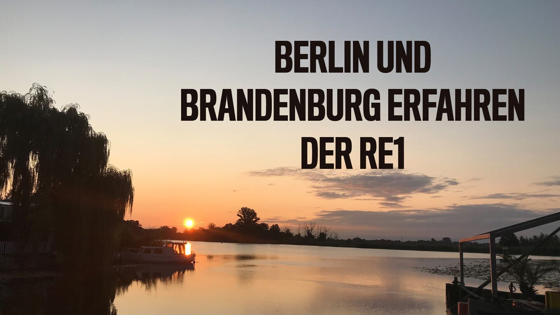 Berlin und Brandenburg erfahren: Der RE1