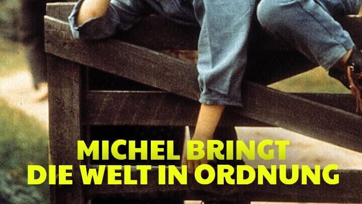 Michel bringt die Welt in Ordnung