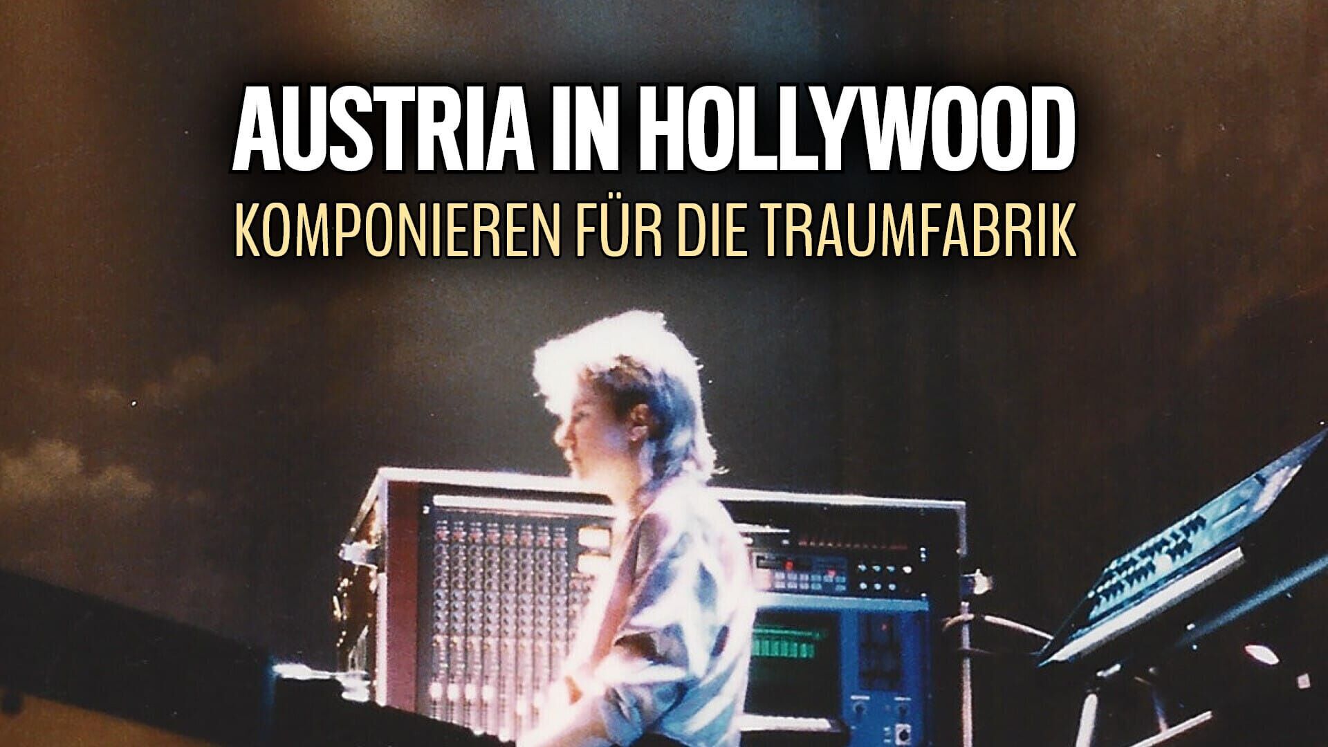 Austria in Hollywood – Komponieren für die Traumfabrik