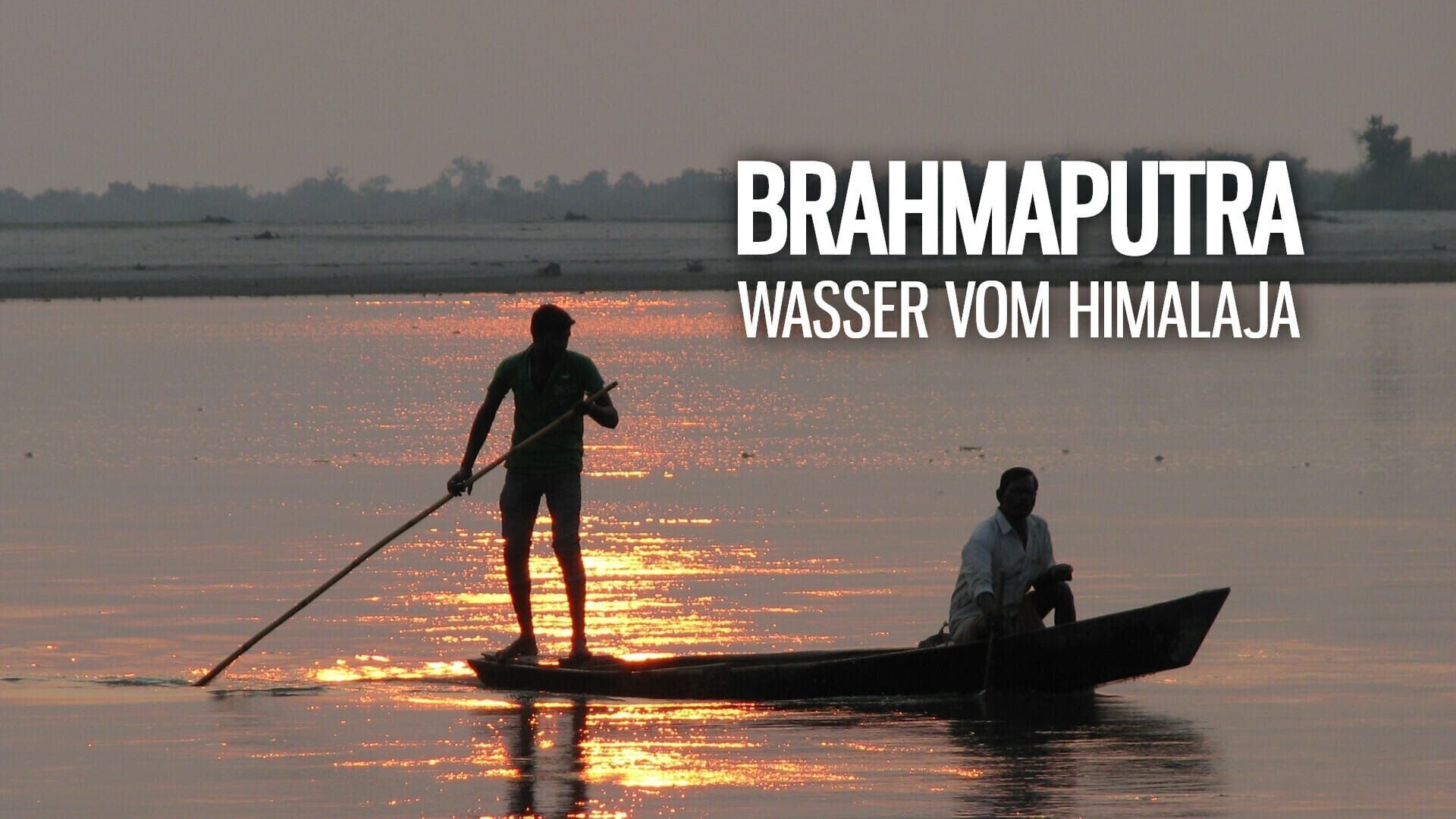 Brahmaputra – Wasser vom Himalaya