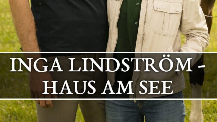 Inga Lindström – Das Haus am See