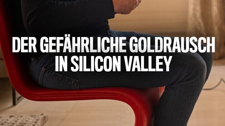 Der gefährliche Goldrausch in Silicon Valley