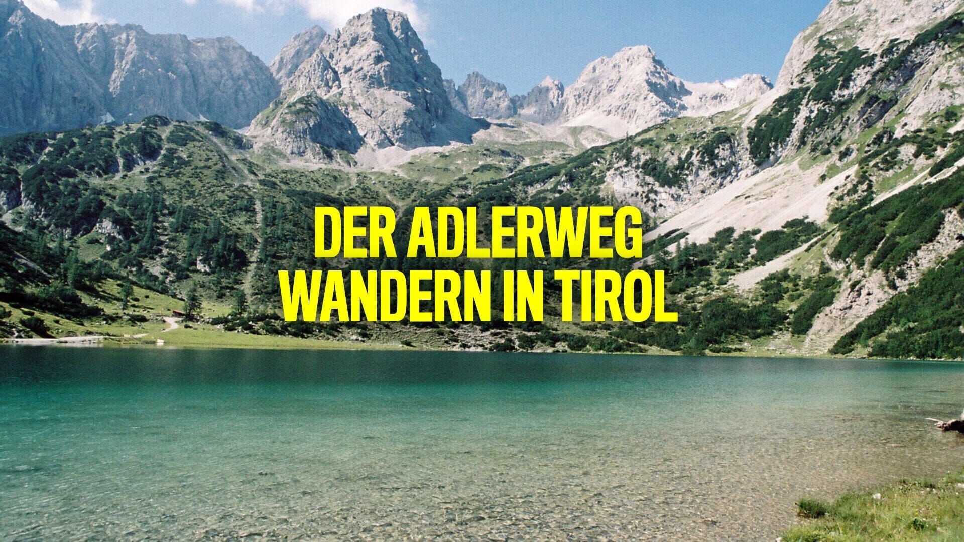 Der Adlerweg – Wandern in Tirol