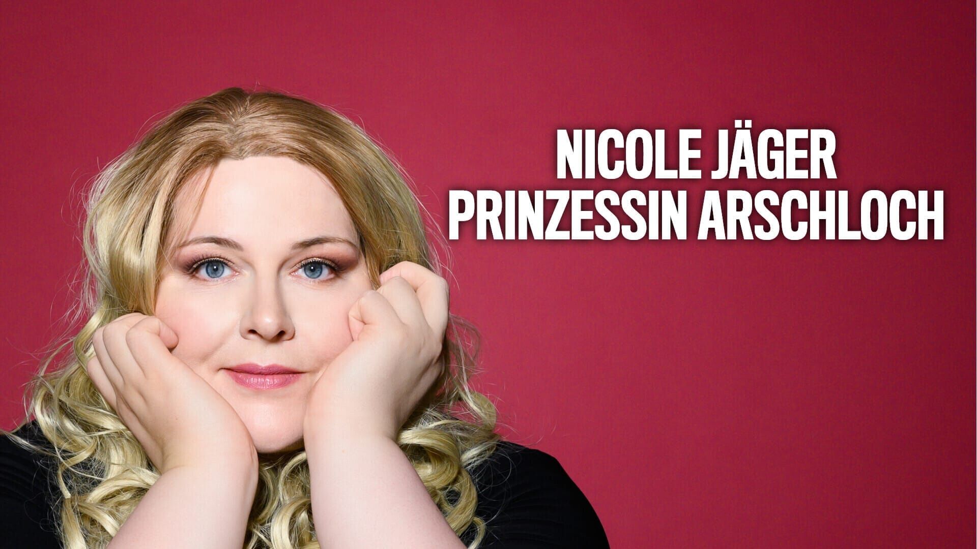 Nicole Jäger: Prinzessin Arschloch