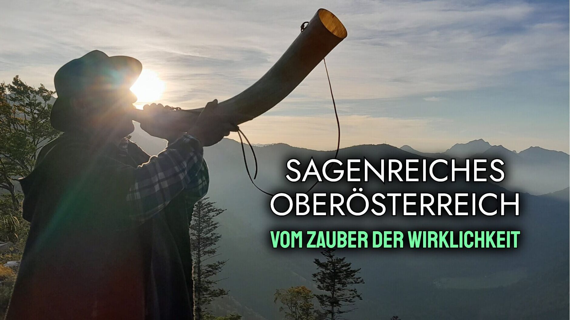 Sagenreiches Oberösterreich – Vom Zauber der Wirklichkeit