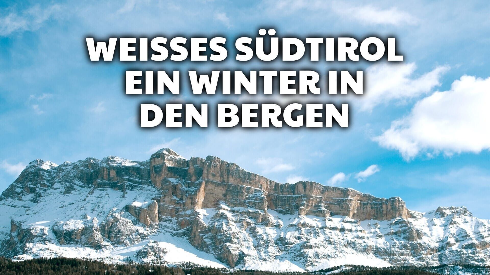 Weißes Südtirol – Ein Winter in den Bergen