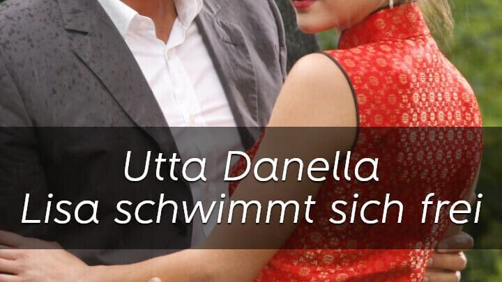 Utta Danella – Lisa schwimmt sich frei