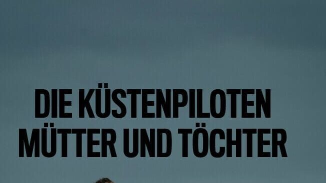 Die Küstenpiloten – Mütter und Töchter