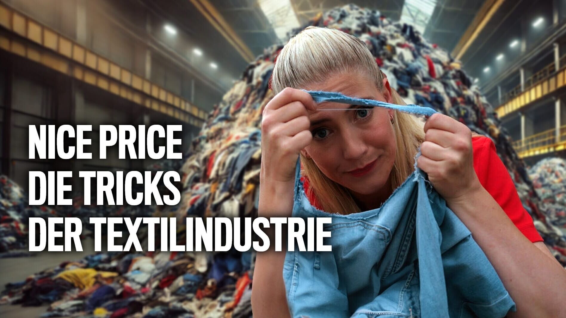 Nice Price – Die Tricks der Textilindustrie