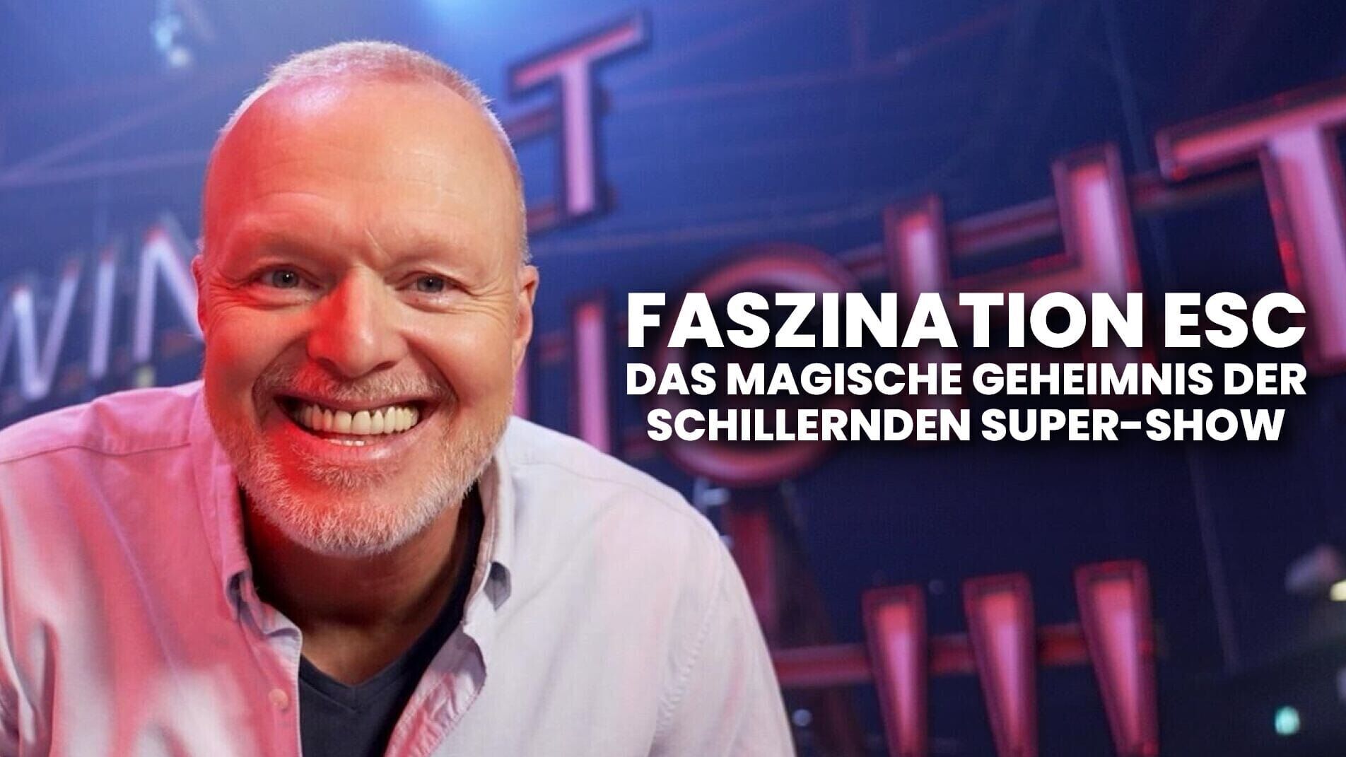 Faszination ESC – Das magische Geheimnis der schillernden Super-Show