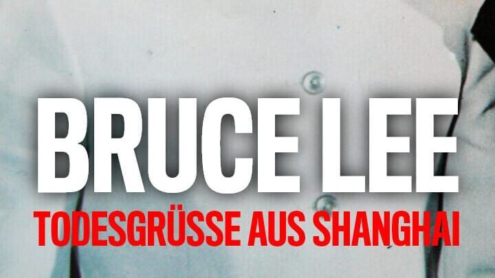 Bruce Lee – Todesgrüße aus Shanghai