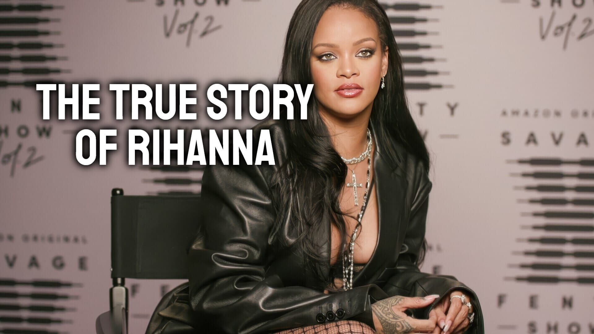 The True Story of Rihanna