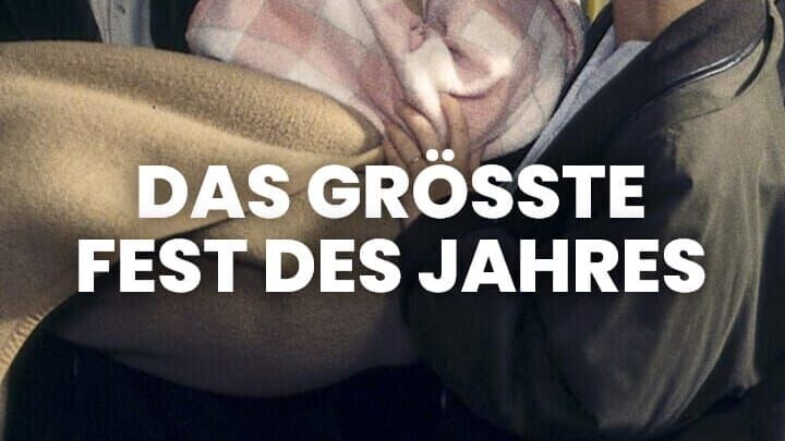 Das größte Fest des Jahres