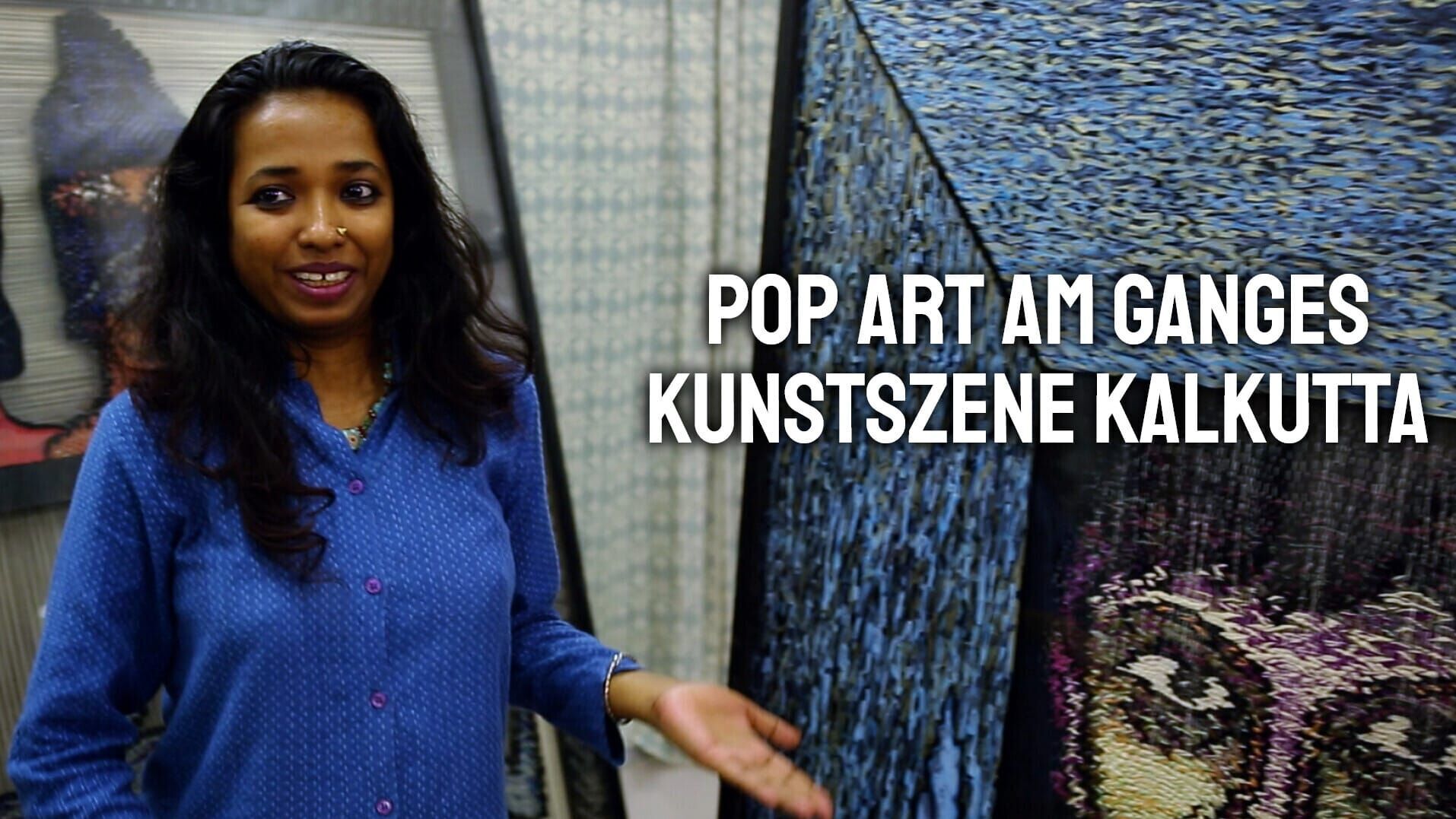 Pop Art am Ganges – Kunstszene Kalkutta