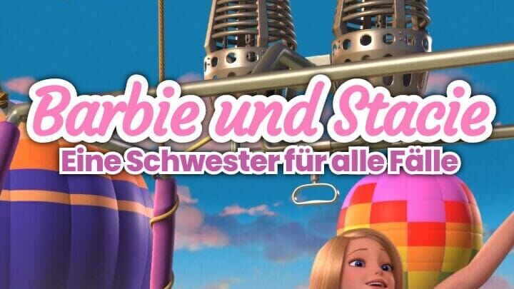 Barbie und Stacie: Eine Schwester für alle Fälle