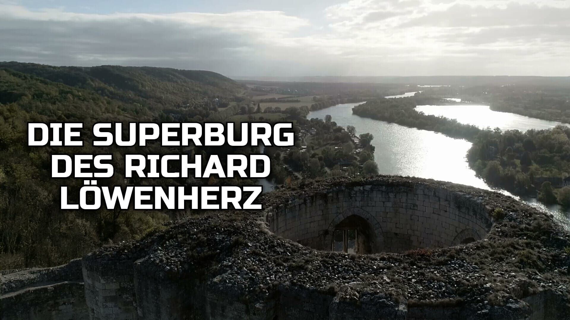 Die Superburg des Richard Löwenherz