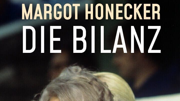 Margot Honecker – Die Bilanz