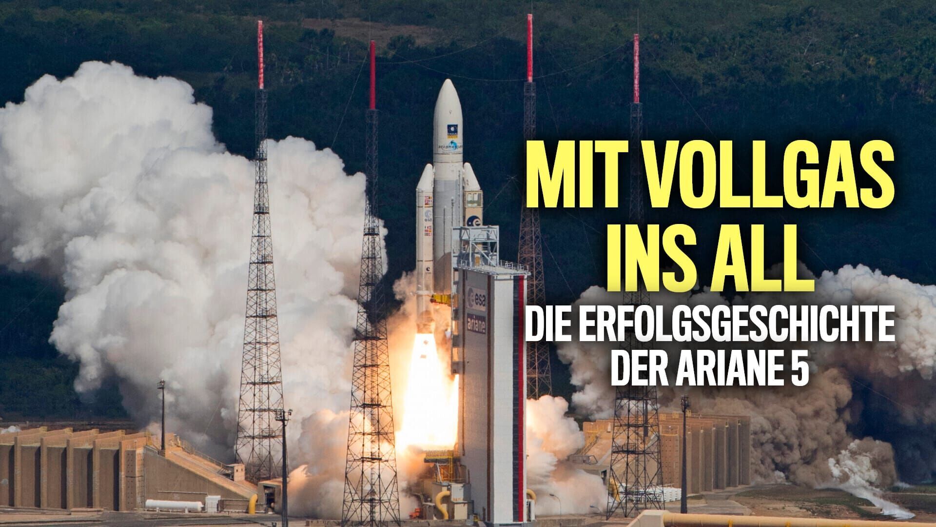 Mit Vollgas ins All – Die Erfolgsgeschichte der Ariane 5