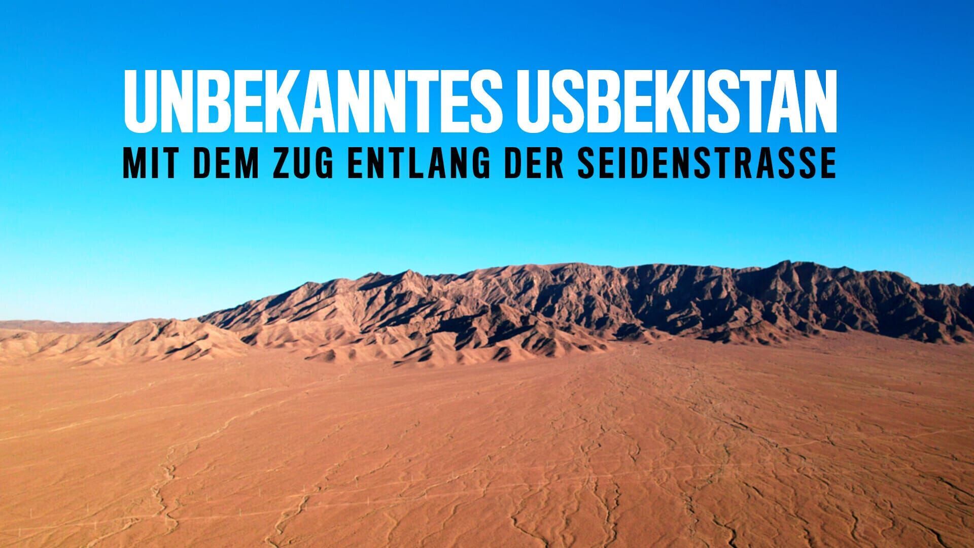 Unbekanntes Usbekistan – Mit dem Zug entlang der Seidenstraße