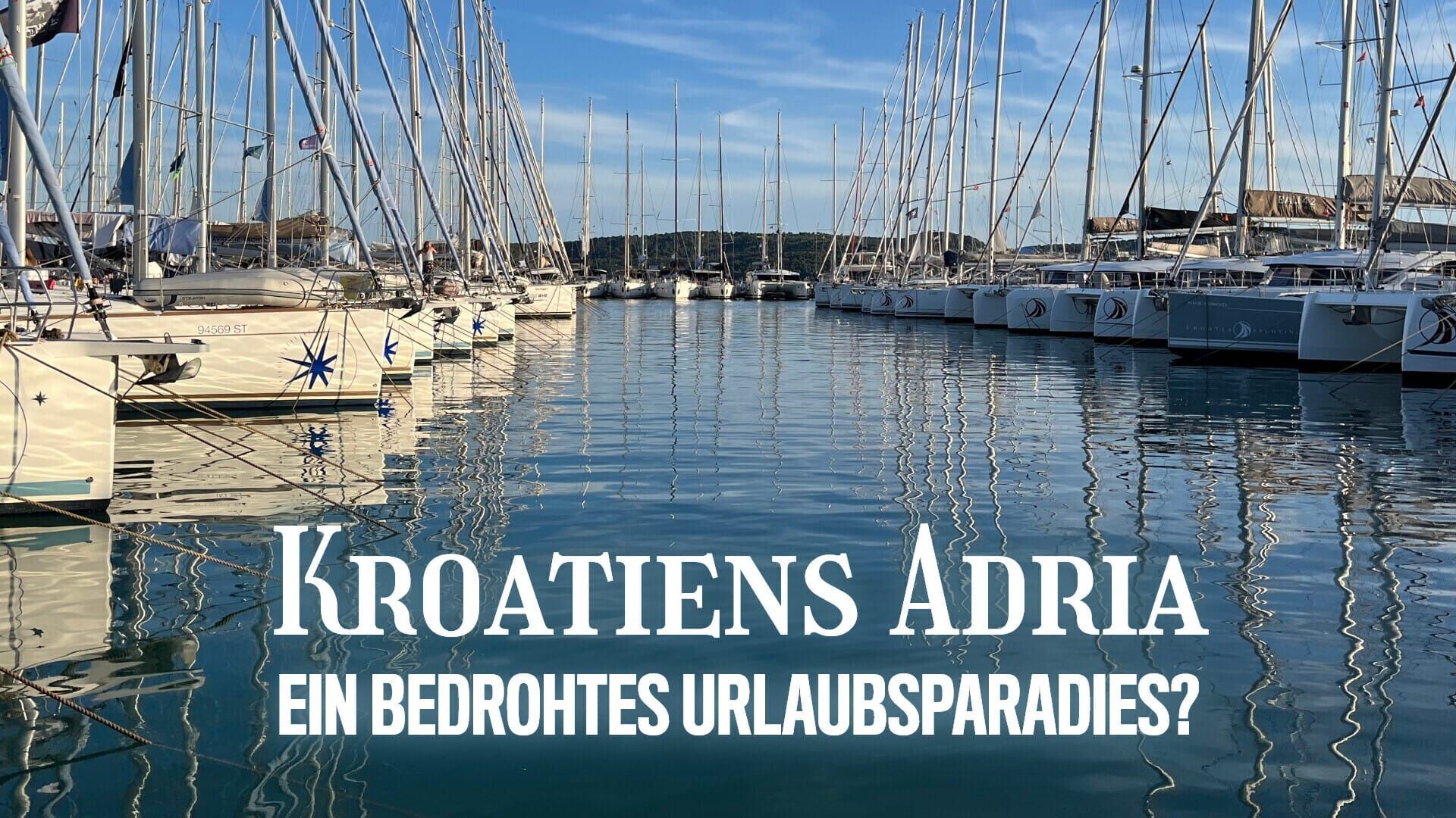Kroatiens Adria – ein bedrohtes Urlaubsparadies?