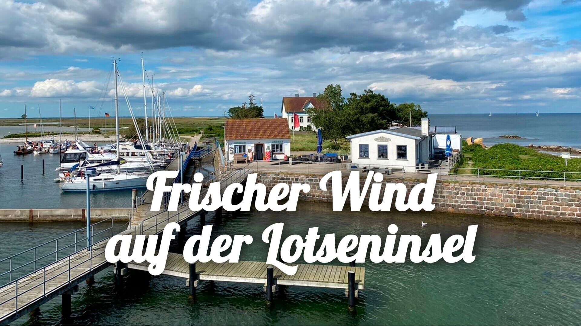 Frischer Wind auf der Lotseninsel